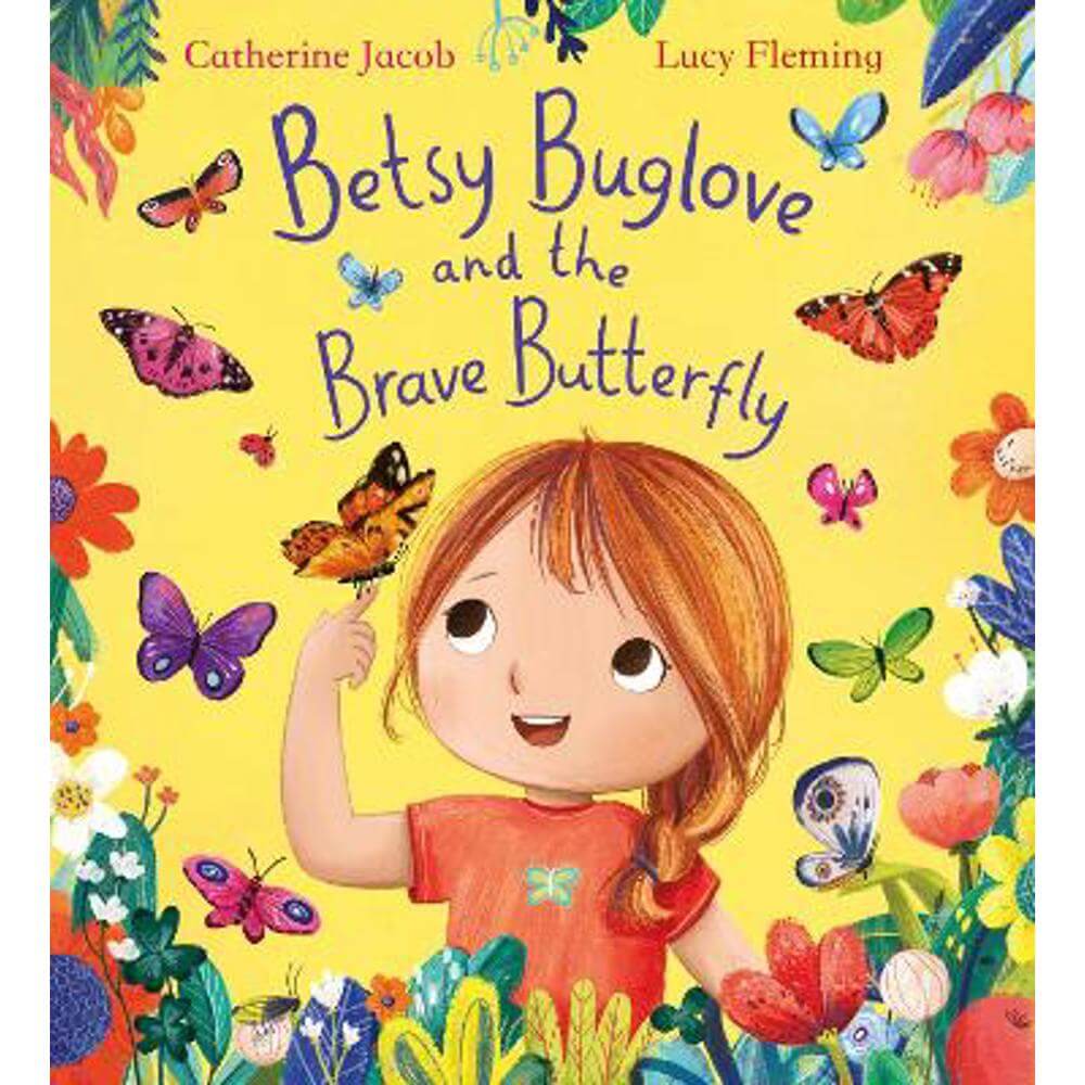 Betsy Buglove and the Brave Butterfly (PB) (Paperback) - Catherine Jacob